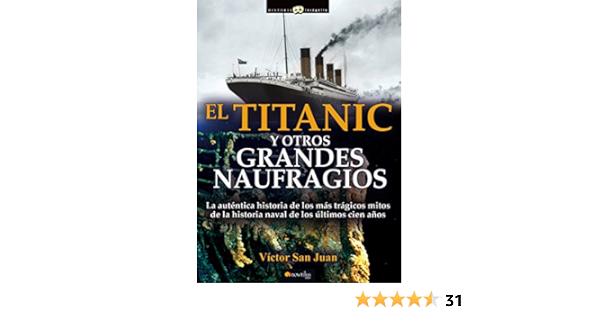 Cuáles son 3 naufragios históricos además del Titanic