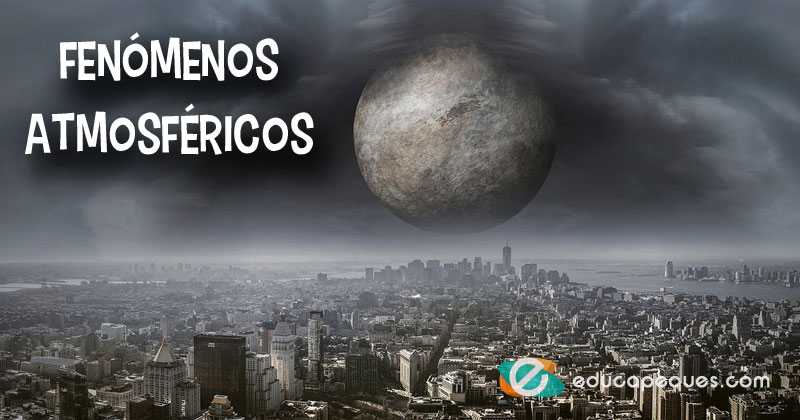 cuales son los fenomenos meteorologicos comunes y su impacto