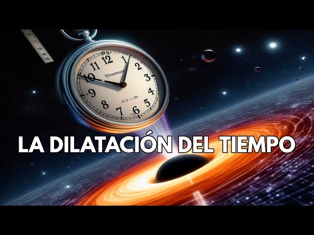 Dilatación del tiempo: Es posible viajar al futuro y cómo